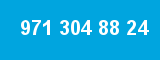 971 304 88 24 971 304 88 24